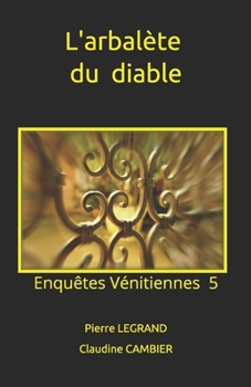 Paperback L'arbalète du diable [French] Book