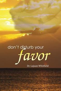 Paperback Don't Distrub Your Favor Book