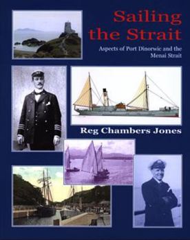 Sailing the Strait: Aspects of Port Dinorwic and the Menai Strait