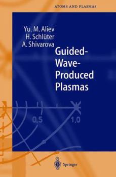 Paperback Guided-Wave-Produced Plasmas Book