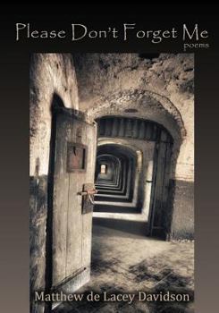 Please Don't Forget Me: Poems and A Play in Verse