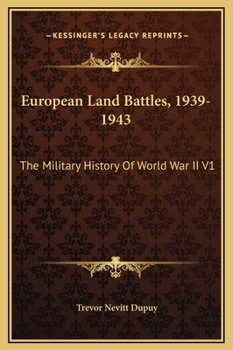 European Land Battles 1939-1943 - Book #1 of the Military History Of World War II