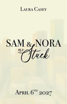 Sam & Nora Are Stuck