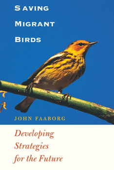 Paperback Saving Migrant Birds: Developing Strategies for the Future Book