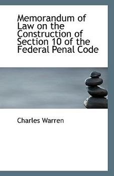 Paperback Memorandum of Law on the Construction of Section 10 of the Federal Penal Code Book