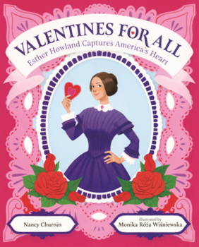 Library Binding Valentines for All: Esther Howland Captures America's Hearts Book