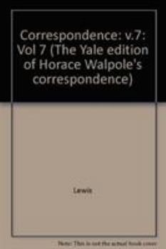 Hardcover The Yale Editions of Horace Walpole's Correspondence, Volume 7: With Madame Du Deffand and Wiart, V (The Yale Edition of Horace Walpole's Correspondence) Book