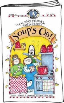 Paperback Soup's On!: Soups, Stews & Chowders to Warm Your Soul Book