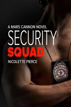 Security Squad - Book #3 of the Mars Cannon