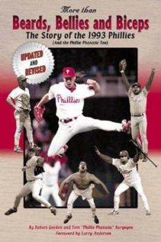 Paperback More Than Beards, Bellies and Biceps: The Story of the 1993 Phillies (and the Phillie Phanatic Too) Book