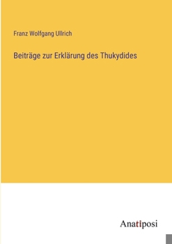 Beiträge zur Erklärung des Thukydides