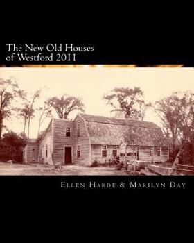 Paperback The New Old Houses of Westford 2011 Book