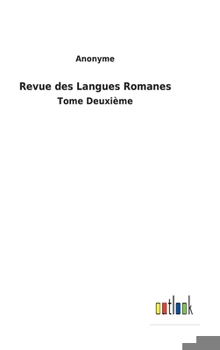 Hardcover Revue des Langues Romanes: Tome Deuxi&#65533; [French] Book