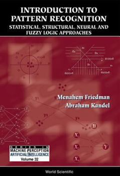 Hardcover Introduction to Pattern Recognition: Statistical, Structural, Neural and Fuzzy Logic Approaches Book