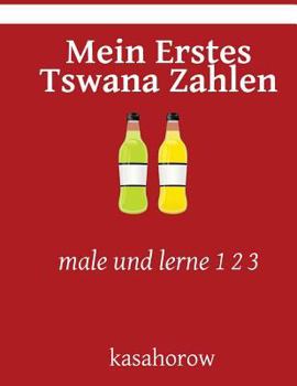 Paperback Mein Erstes Tswana Zahlen: male und lerne 1 2 3 [German] Book