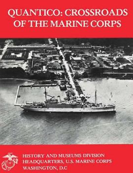 Paperback Quantico: Crossroads of the Marine Corps Book