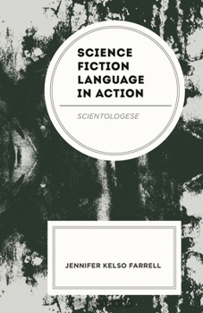 Science Fiction Language in Action: Scientologese