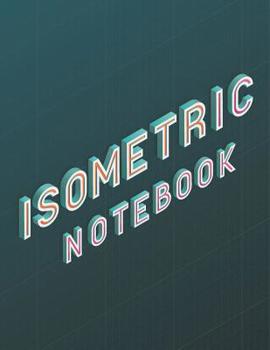 Paperback Isometric Notebook: Grid of Equilateral Triangles: 3D Design Drawing for Architecture Landscaping or Engineering - 3D Printing Project - M Book