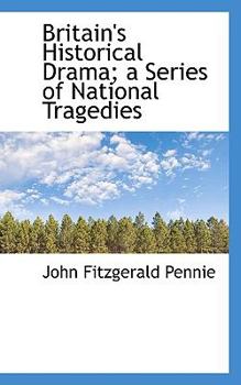 Paperback Britain's Historical Drama; A Series of National Tragedies Book