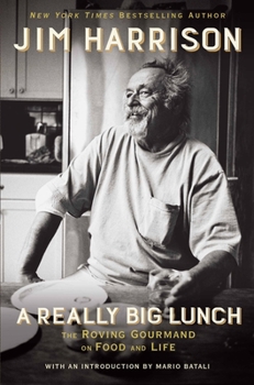 Hardcover A Really Big Lunch: The Roving Gourmand on Food and Life Book