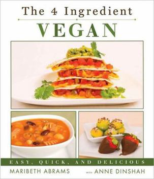 Paperback The 4-Ingredient Vegan: Easy, Quick, and Delicious Book