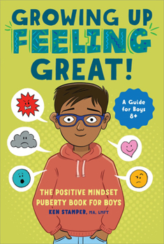 Paperback Growing Up Feeling Great!: The Positive Mindset Puberty Book for Boys Book