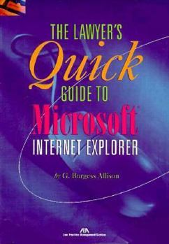 Paperback The Lawyer's Quick Guide to Microsoft Internet Explorer Book