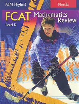 Paperback Florida Aim Higher!: FCAT Mathematics Review, Level D Book