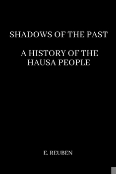Paperback Shadows of the Past: A History of the Hausa People Book