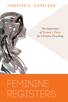 Hardcover Feminine Registers: The Importance of Women's Voices for Christian Preaching Book