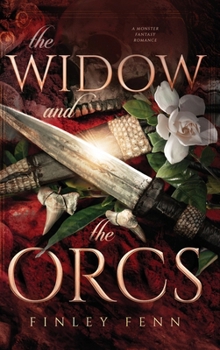 The Widow and the Orcs: A Monster Fantasy Romance (Orc Sworn) - Book #9 of the Orc Sworn