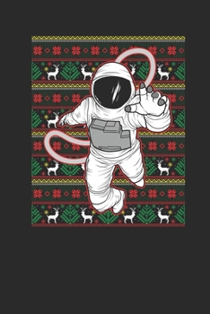 Ugly Christmas - Astronaut: Graph Paper Notebook – Christmas Gift for Kids, Women, Men Girls And Boys