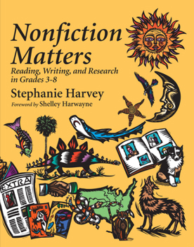 Paperback Nonfiction Matters: Reading, Writing, and Research in Grades 3-8 Book