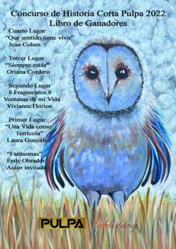Paperback PULPA 2022 - GANADORES DEL CONCURSO - HISTORIA CORTA Book
