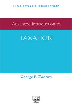 Hardcover Advanced Introduction to Taxation (Elgar Advanced Introductions series) Book
