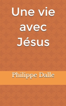 Paperback Une vie avec Jésus [French] Book