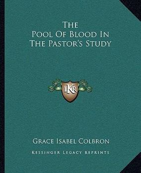 Paperback The Pool Of Blood In The Pastor's Study Book