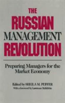 Hardcover The Russian Management Revolution: Preparing Managers for a Market Economy Book