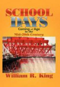 Hardcover School Days: Coming of Age in the Mid-20th Century Book