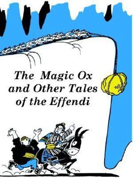 Paperback The Magic Ox and Other Tales of the Effendi Book