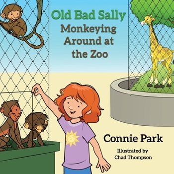 Paperback Old Bad Sally: Monkeying Around at the Zoo Book
