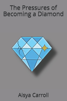 Paperback The Pressures of Becoming a Diamond Book