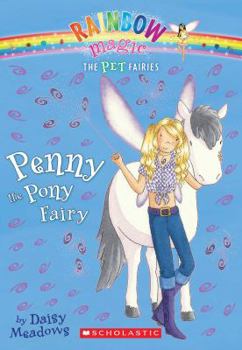 Penny the Pony Fairy (Rainbow Magic) - Book #7 of the Pet Keeper Fairies
