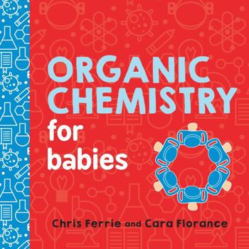 Board book Organic Chemistry for Babies Book