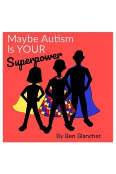 Paperback Maybe Autism Is YOUR Superpower Book