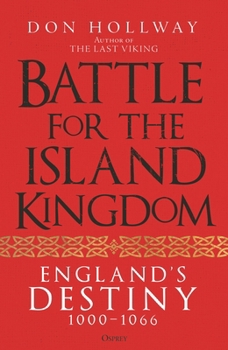 Paperback Battle for the Island Kingdom: England's Destiny 1000-1066 Book