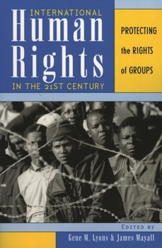 International Human Rights in the 21st Century: Protecting the Rights of Groups