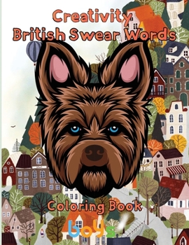 Paperback Creativity British Swear Words Coloring Book boys: 8.5''x11''/british Swear Word Coloring Book
