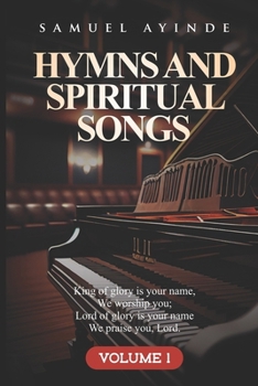 Paperback Hymns and Spiritual Songs, written by Samuel Ayinde, Volume 1 Book