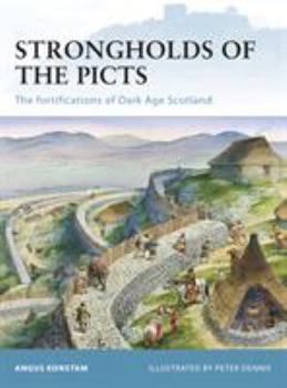 Paperback Strongholds of the Picts: The Fortifications of Dark Age Scotland Book
